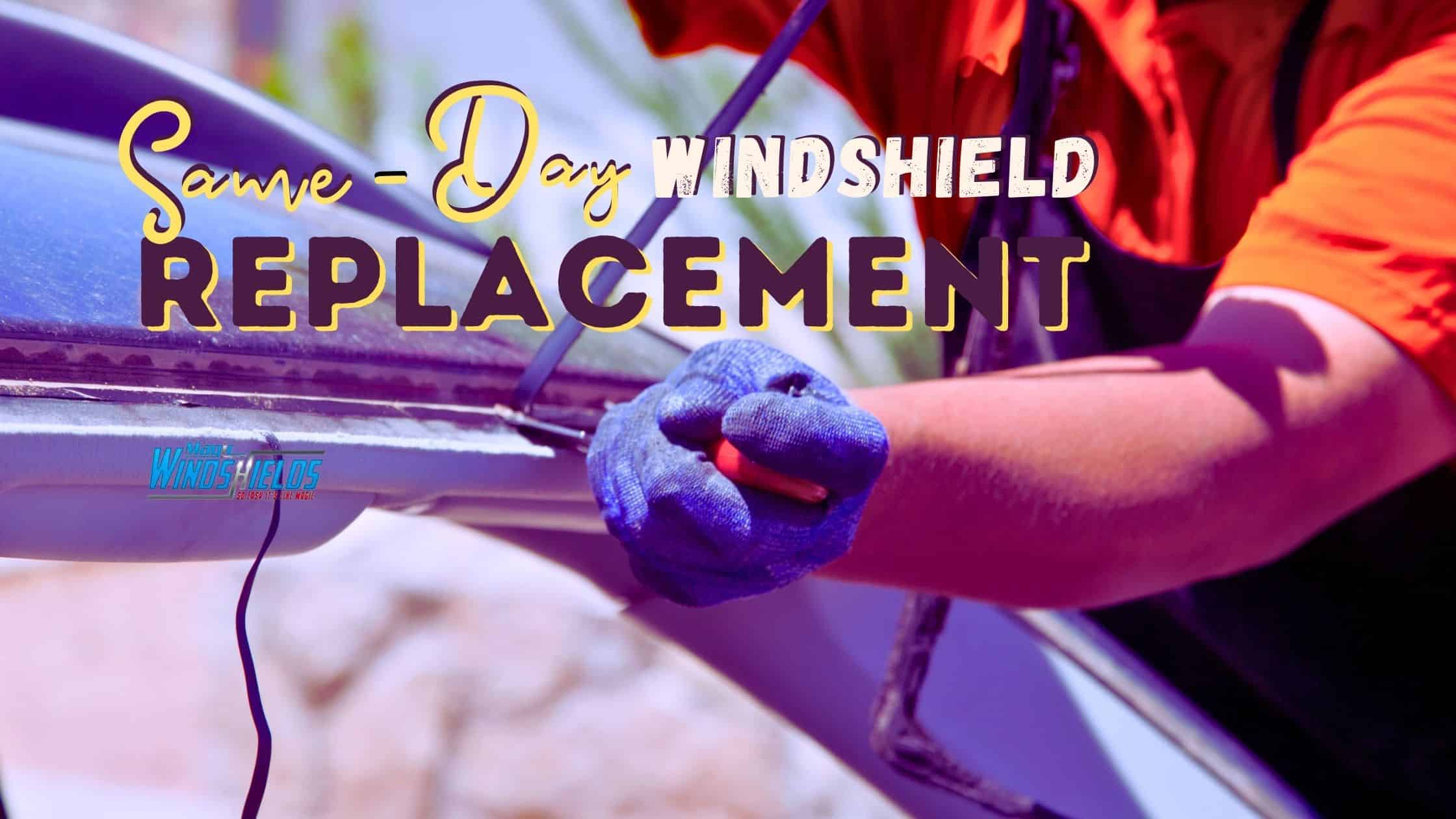5 Basic Steps to SameDay Windshield Replacement