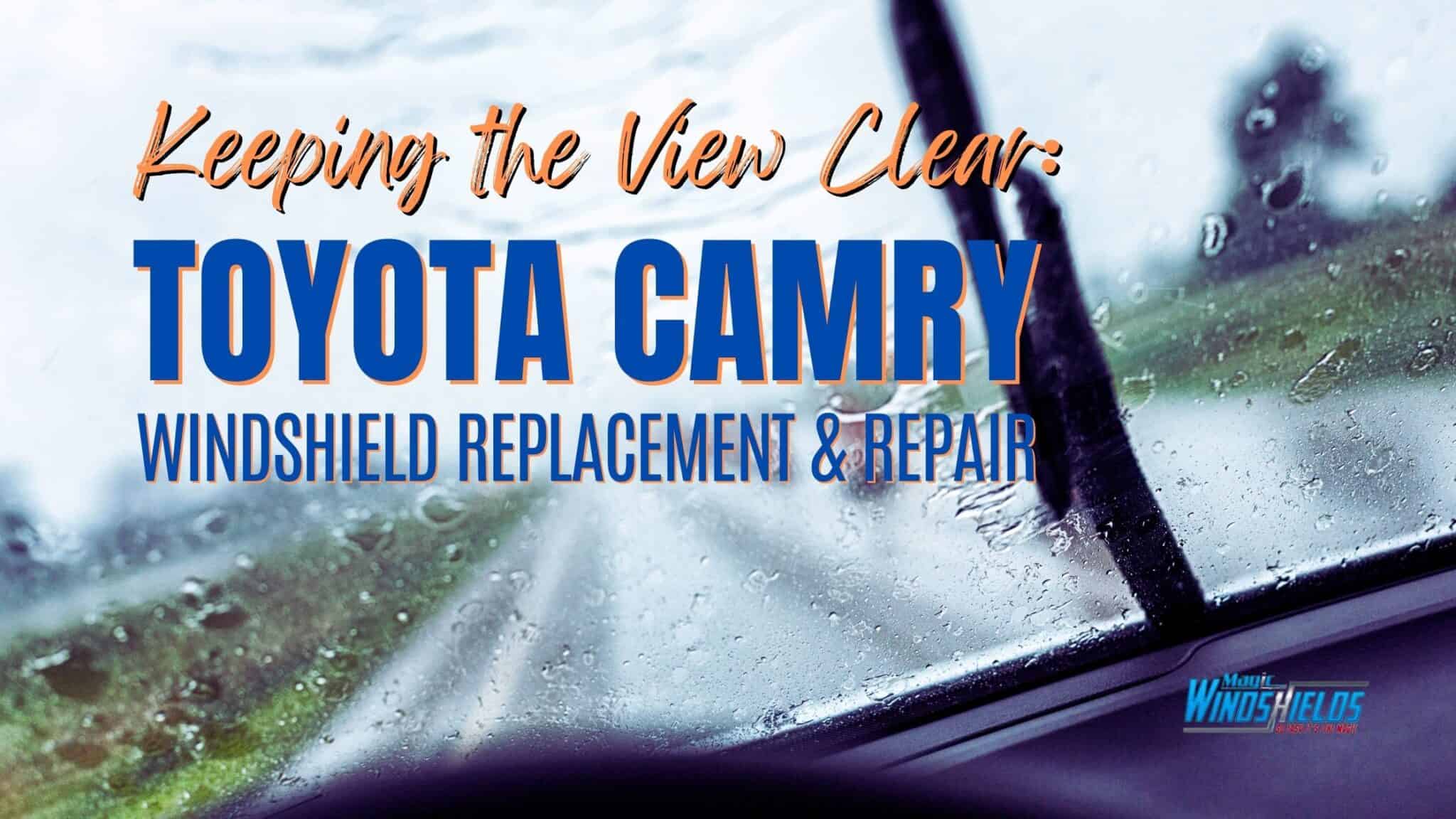 Toyota Camry Windshield Replacement and Repair in Arizona
